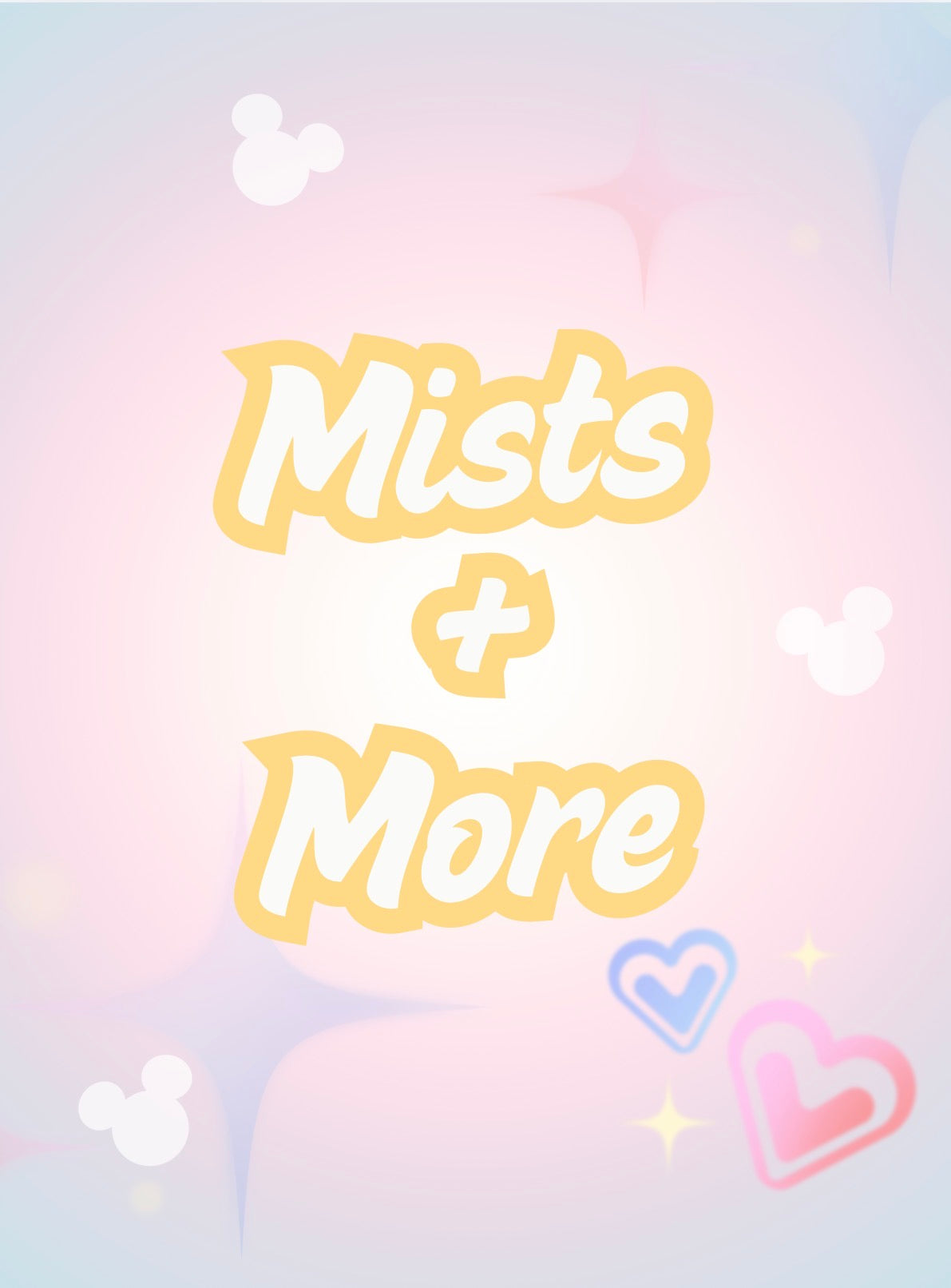 Mists + More